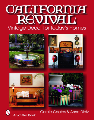 California Revival: Vintage Decor for Today's Homes - Coates, Carole