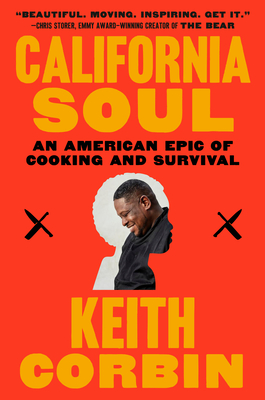 California Soul: An American Epic of Cooking and Survival - Corbin, Keith, and Alexander, Kevin