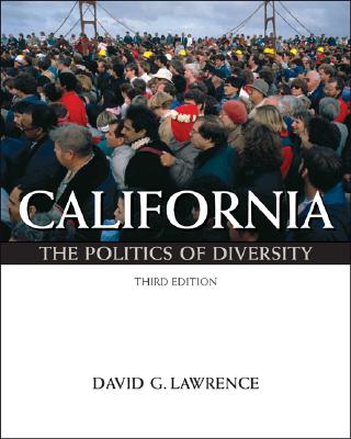 California: The Politics of Diversity - Lawrence, David G