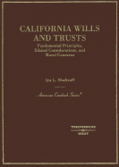 California Wills and Trusts, Fundamental Principles, Ethical Considerations, and Moral Concerns