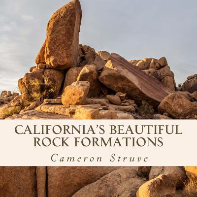 California's Beautiful Rock Formations: A Text-Free Book for Alzheimer's Patients & Seniors - Struve, Cameron