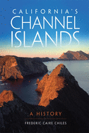 California's Channel Islands: A History