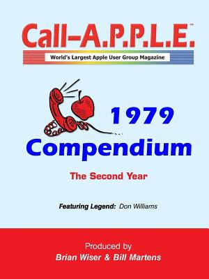 Call-A.P.P.L.E. Magazine ? 1979 Compendium - Martens, Bill, and Wiser, Brian