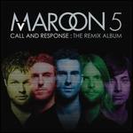 Call and Response: The Remix Album - Maroon 5
