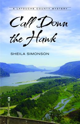 Call Down the Hawk: A Latouche County Mystery - Simonson, Sheila