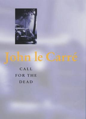 Call for the Dead - Carre, John Le