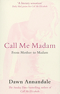 Call Me Madam: From Mother to Madam