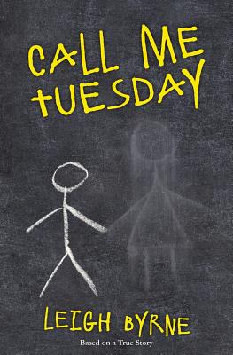 Call Me Tuesday - Byrne, Leigh