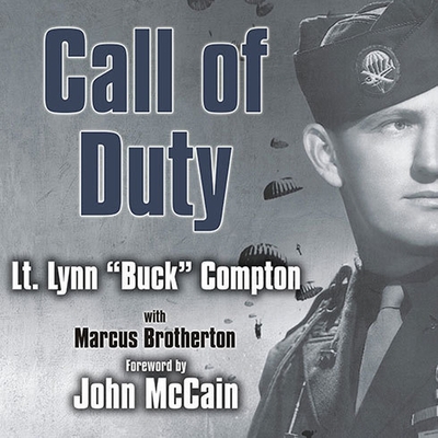 Call of Duty: My Life Before, During, and After the Band of Brothers - Compton, and Brotherton, Marcus, and Hill, Dick (Read by)
