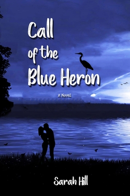 Call of the Blue Heron - Carter, Heather (Editor), and Hill, Sarah