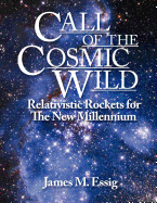 Call of the Cosmic Wild: Relativistic Rockets for the New Millennium