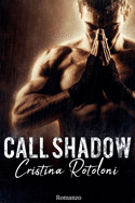 Call Shadow