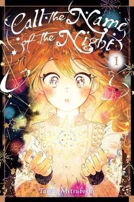 Call the Name of the Night, Vol. 1 - Mitsuboshi, Tama, and Haley, Amanda (Translated by), and Blakeslee, Lys