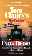 Call to Treason - Clancy, Tom, and Grupper, Adam (Read by)