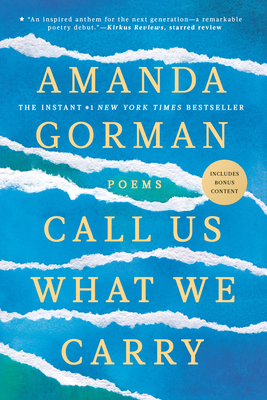 Call Us What We Carry: Poems - Gorman, Amanda