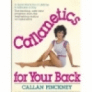 Callanetics for Your Back - Pinckney, Callan, and Callan Pinckney, Barbara, and Golbitz, Pat (Editor)