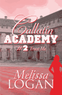 Callatin Academy #2: Trust Me