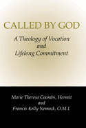 Called by God: A Theology of Vocation and Lifelong Commitment