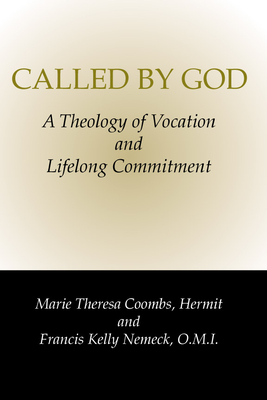 Called by God: A Theology of Vocation and Lifelong Commitment - Coombs, Marie Theresa, and Nemeck, Francis Kelly