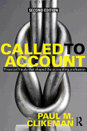 Called to Account: Financial Frauds That Shaped the Accounting Profession