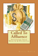 Called To Affluence: Awakening Your Wealth & Potential