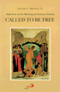 Called to Be Free: Reflections on the Meaning of Christian Freedom
