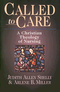 Called to Care: A Christian Theology of Nursing