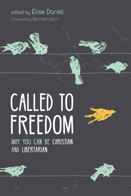 Called to Freedom - Daniel, Elise (Editor), and Horn, Norman (Foreword by)