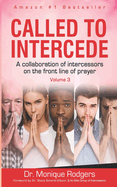 Called To Intercede: Volume Three