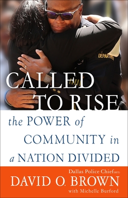 Called to Rise: The Power of Community in a Nation Divided - Brown, David O, Chief, and Burford, Michelle