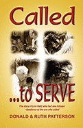 Called to Serve: The Story of Linn Haitz Who Had One Mission-Obedience to the One Who Called