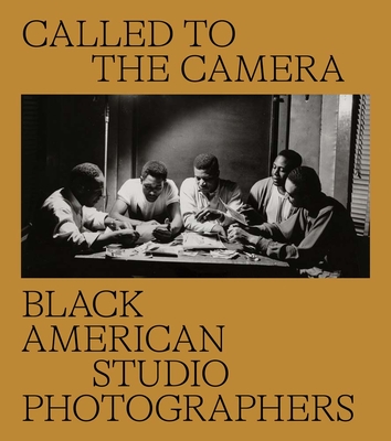 Called to the Camera: Black American Studio Photographers - Piper, Brian, and Lord, Russell, and Mason, John Edwin