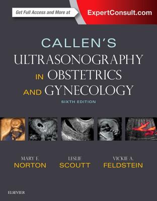 Callen's Ultrasonography in Obstetrics and Gynecology - Norton, Mary E, MD