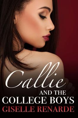 Callie and the College Boys: Older Woman, Younger Men MFM Mnage Erotic Romance - Renarde, Giselle
