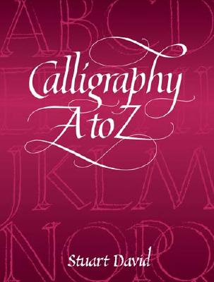 Calligraphy A to Z - David, Stuart