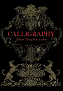 Calligraphy (Calligraphia Latina) - Schwander, George, and Schwandner, J G