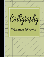 Calligraphy Practice Book 1: Slanted Grid Handwriting Notebook Green