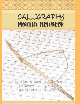 Calligraphy Practice Notebook: Slanted Calligraphy Paper Photo Cover 100 Pages Economical Perfect for Pencil and Ballpoint Calligraphy Drills - Design, Cool Dimension