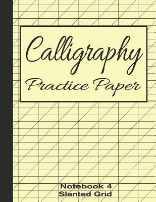Calligraphy Practice Paper Notebook 4: Slanted Graph Grid for Script Handwriting - USA, Bizcom