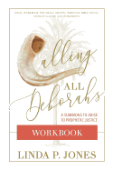 Calling All Deborahs - WORKBOOK: A Summons to Prophetic Justice