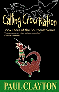 Calling Crow Nation: Book Three of the Southeast Series