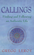 Callings: Living the Authentic Life - Levoy, Gregg