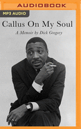 Callus on My Soul: A Memoir