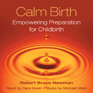 Calm Birth: Empowering Preparation for Childbirth
