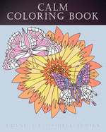 Calm Coloring Book: 40 Dreamy Beautiful Relaxing Calm Coloring Pages. A Great Gift For Anyone That Loves Great Coloring Books