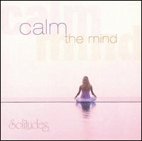 Calm the Mind - Various Artists