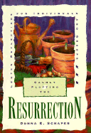 Calmly Plotting the Resurrection: Lenten Reflections for Individuals and Groups