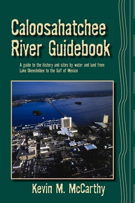 Caloosahatchee River Guidebook - McCarthy, Kevin M