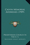 Calvin Memorial Addresses (1909)