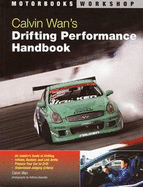 Calvin Wan's: Drifting Performance Handbook
